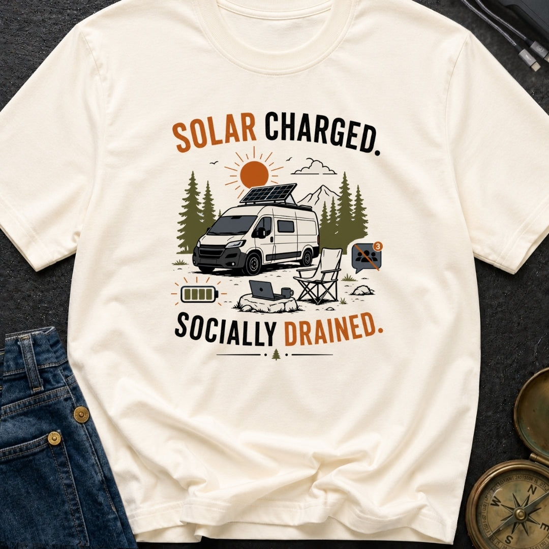 Solar Charged Socially Done - T-Shirt