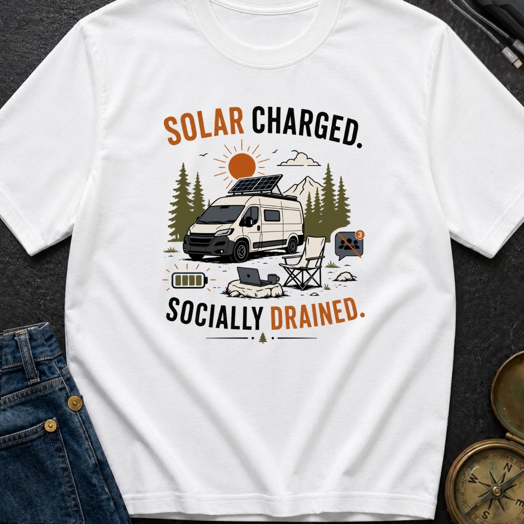 Solar Charged Socially Done - T-Shirt