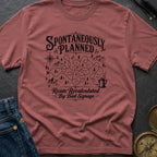 Planned To Be Spontaneous - T-Shirt