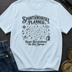 Spontaneous According to Plan - T-Shirt