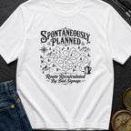 Spontaneous According to Plan - T-Shirt