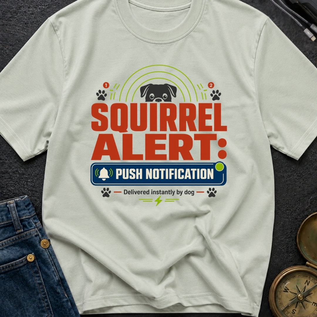Squirrel Push Notification - T-Shirt