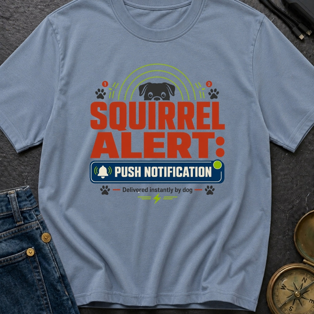 Squirrel Push Notification - T-Shirt