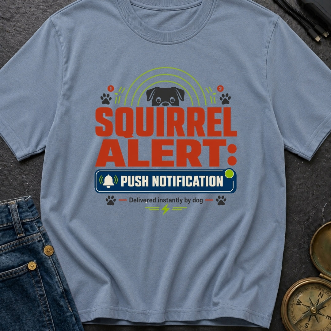 Squirrel Push Notification - T-Shirt