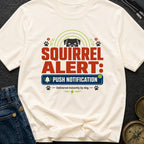 Squirrel Push Notification - T-Shirt