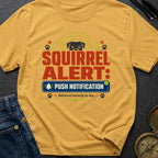 Squirrel Push Notification - T-Shirt