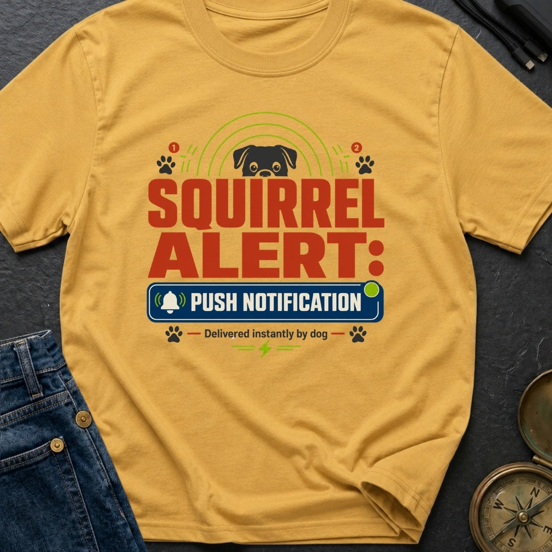 Squirrel Push Notification - T-Shirt