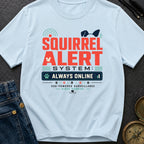 Squirrel Alert System - T-Shirt