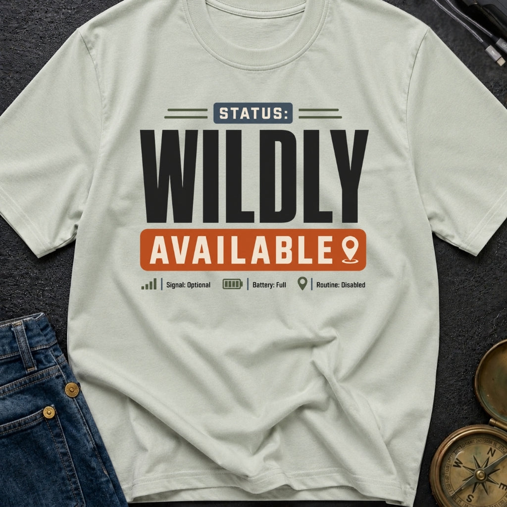 Wildly Available Status - T-Shirt
