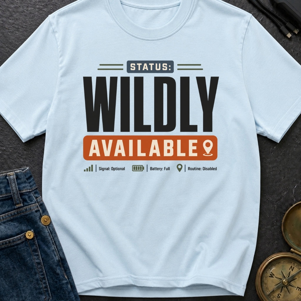 Wildly Available Status - T-Shirt
