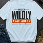 Wildly Available Status - T-Shirt
