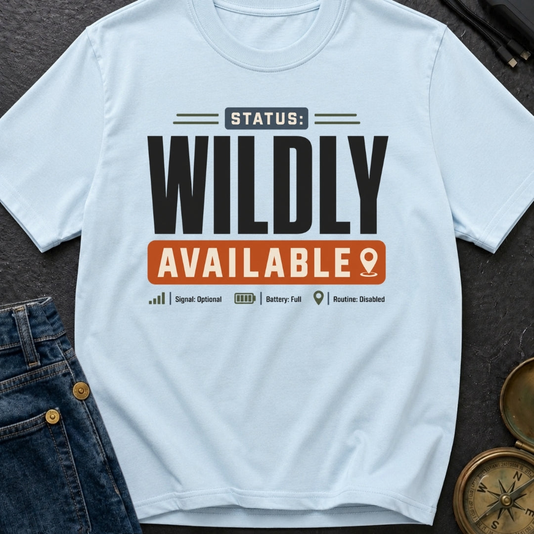 Wildly Available Status - T-Shirt