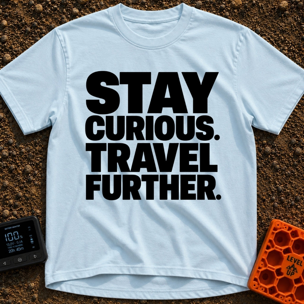 Driven By Curiosity - T-Shirt in Chambray - A text-only design featuring the phrase "STAY CURIOUS. TRAVEL FURTHER."...