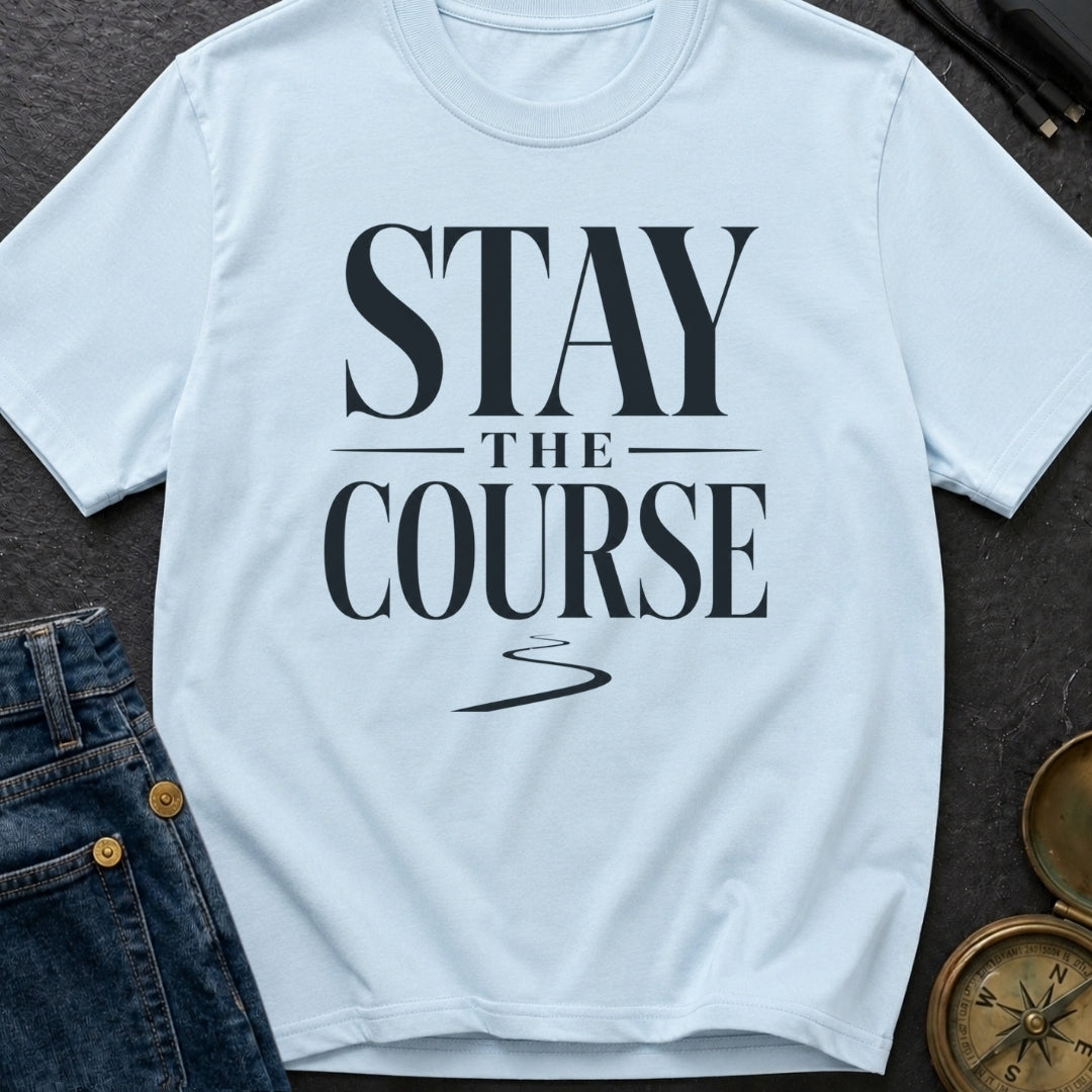Stay Off Course - T-Shirt