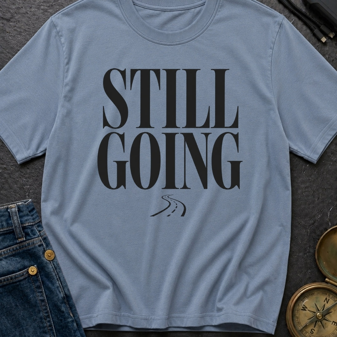 Still Rolling Along - T-Shirt