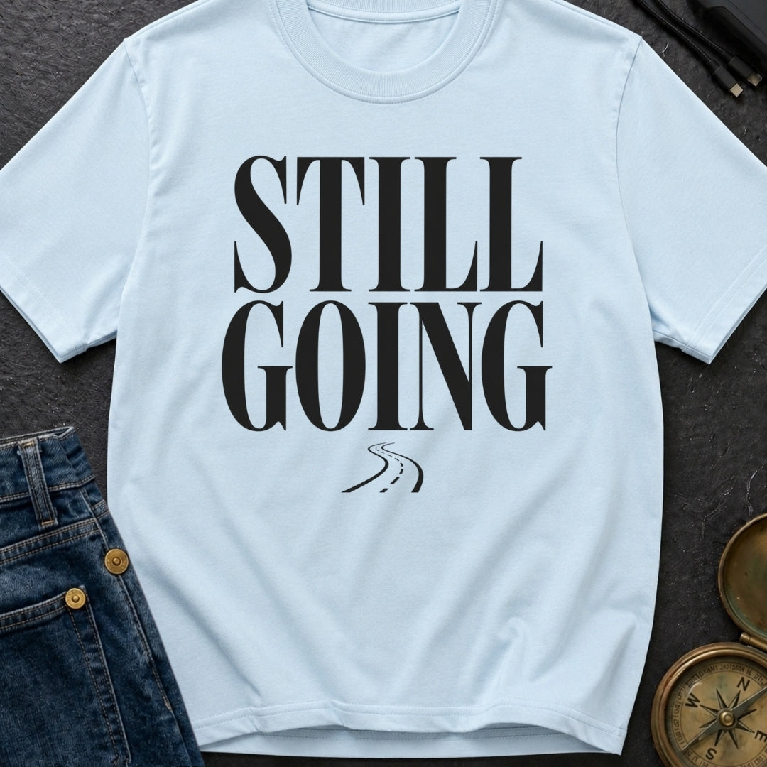 Still Rolling Along - T-Shirt