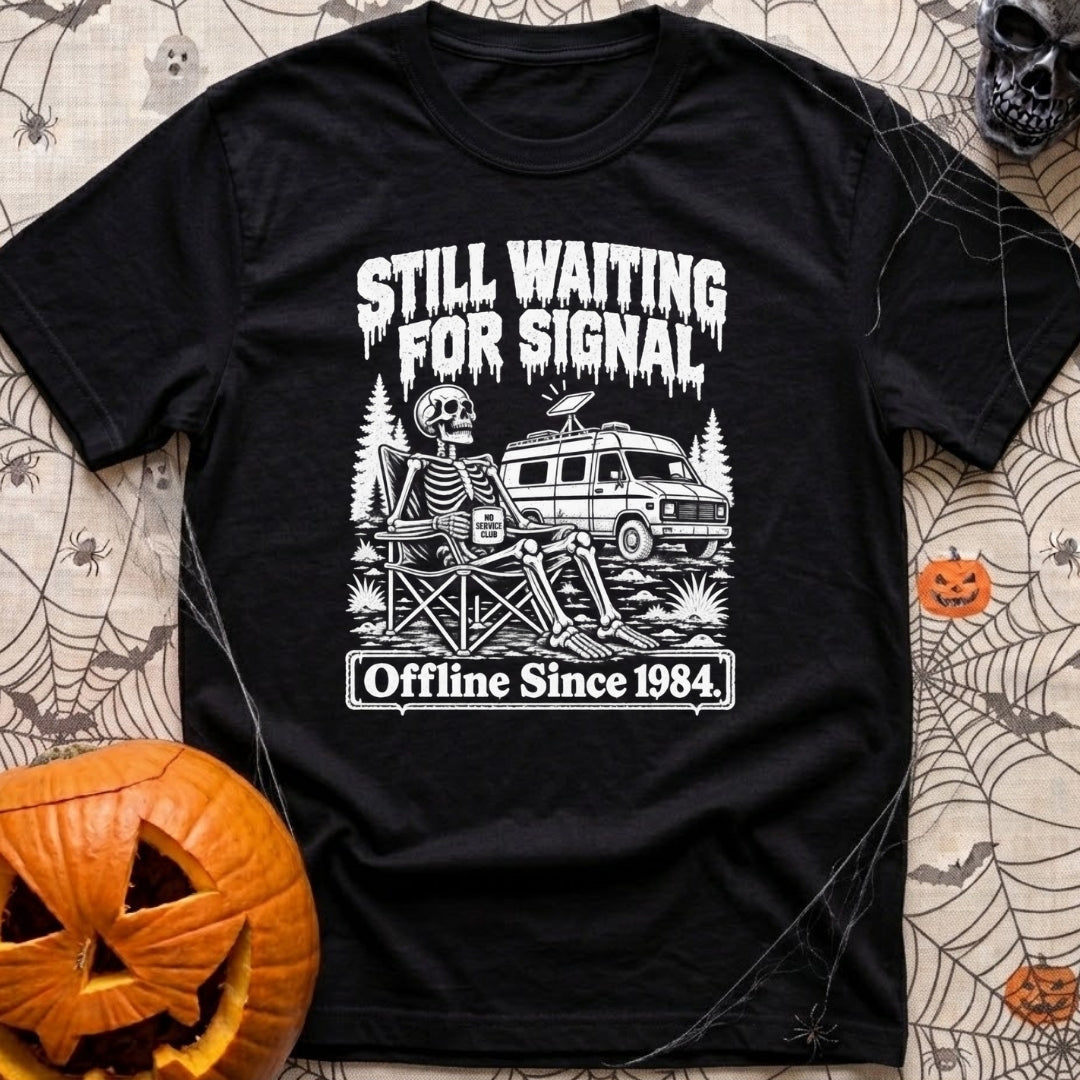 Still No Signal - T-Shirt