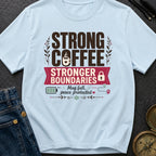 Caffeinated Boundary Boss - T-Shirt