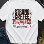 Caffeinated Boundary Boss - T-Shirt