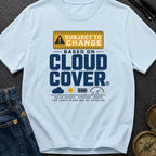 Subject To Cloud Cover - T-Shirt