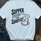 Supper Found The Shortcut - T-Shirt