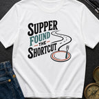 Supper Found The Shortcut - T-Shirt