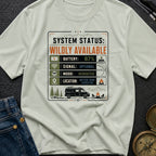 Status Wildly Available - T-Shirt