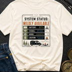 Status Wildly Available - T-Shirt