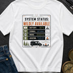 Status Wildly Available - T-Shirt