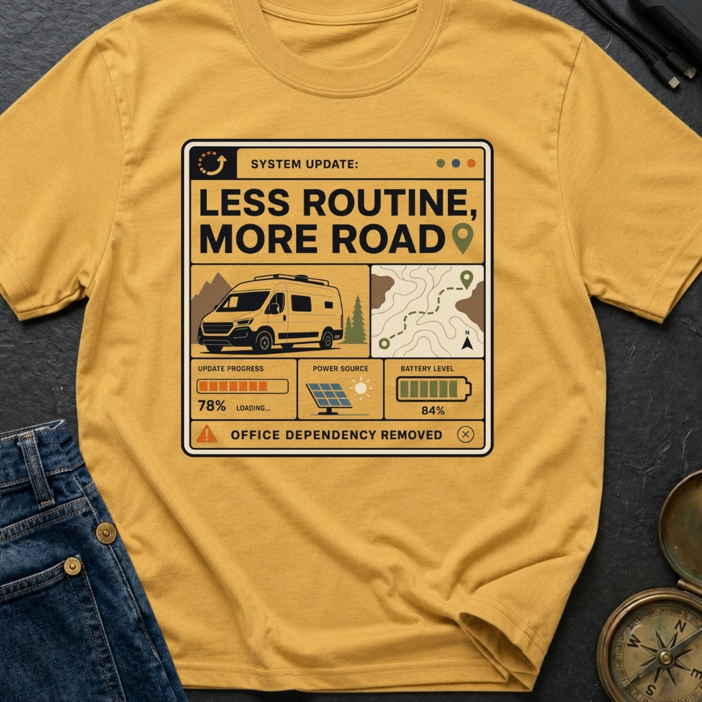 Less Routine More Road - T-Shirt
