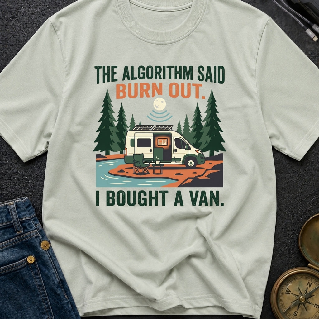 Algorithm Said Burn Out - T-Shirt