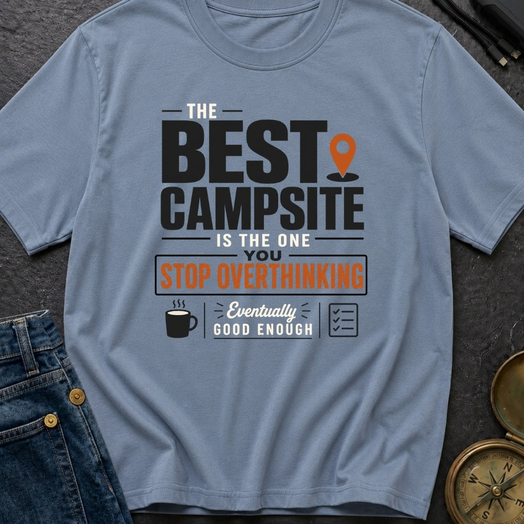 Good Enough Campsite - T-Shirt