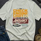 Check Engine Light Ambiance - T-Shirt