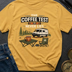 The Coffee Never Lies - T-Shirt