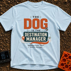 Pup Calls The Shots - T-Shirt in Chambray - A typography-based design featuring the text "THE DOG IS THE DESTINATION...