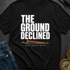 The Ground Declined - T-Shirt