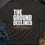 The Ground Declined - T-Shirt