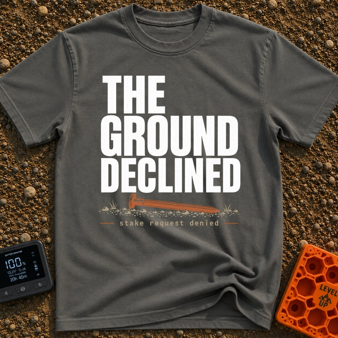Stake Request Denied - T-Shirt in Pepper - Distressed white text reading "THE GROUND DECLINED" above an illustration of a...