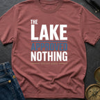 The Lake Approved Nothing - T-Shirt