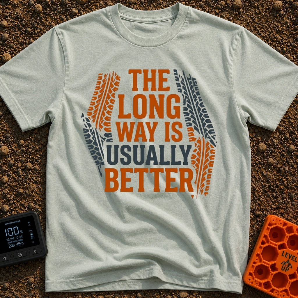 Take The Long Way - T-Shirt in Bay - A typographic design featuring the text "THE LONG WAY IS USUALLY BETTER" in bold...