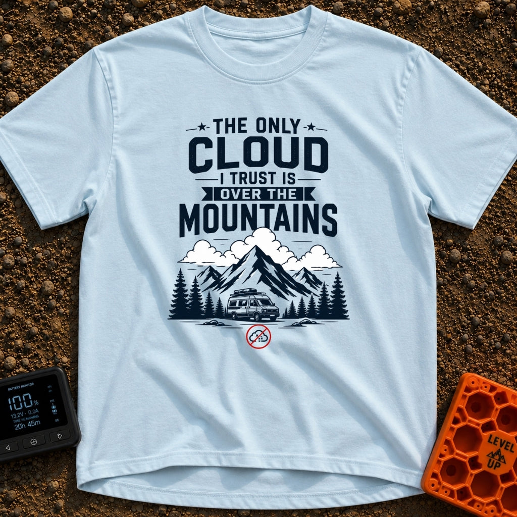 Only Trust Mountain Clouds - T-Shirt in Chambray - Typography reading "THE ONLY CLOUD I TRUST IS OVER THE MOUNTAINS"...