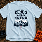 Only Trust Mountain Clouds - T-Shirt in Chambray - Typography reading "THE ONLY CLOUD I TRUST IS OVER THE MOUNTAINS"...