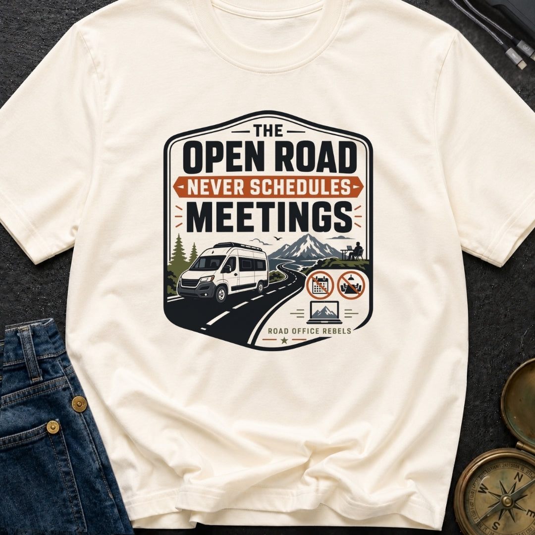 Roadtrips Not Meetings - T-Shirt