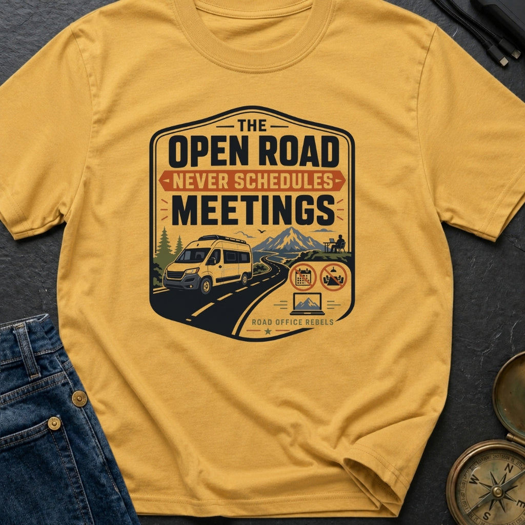 Roadtrips Not Meetings - T-Shirt