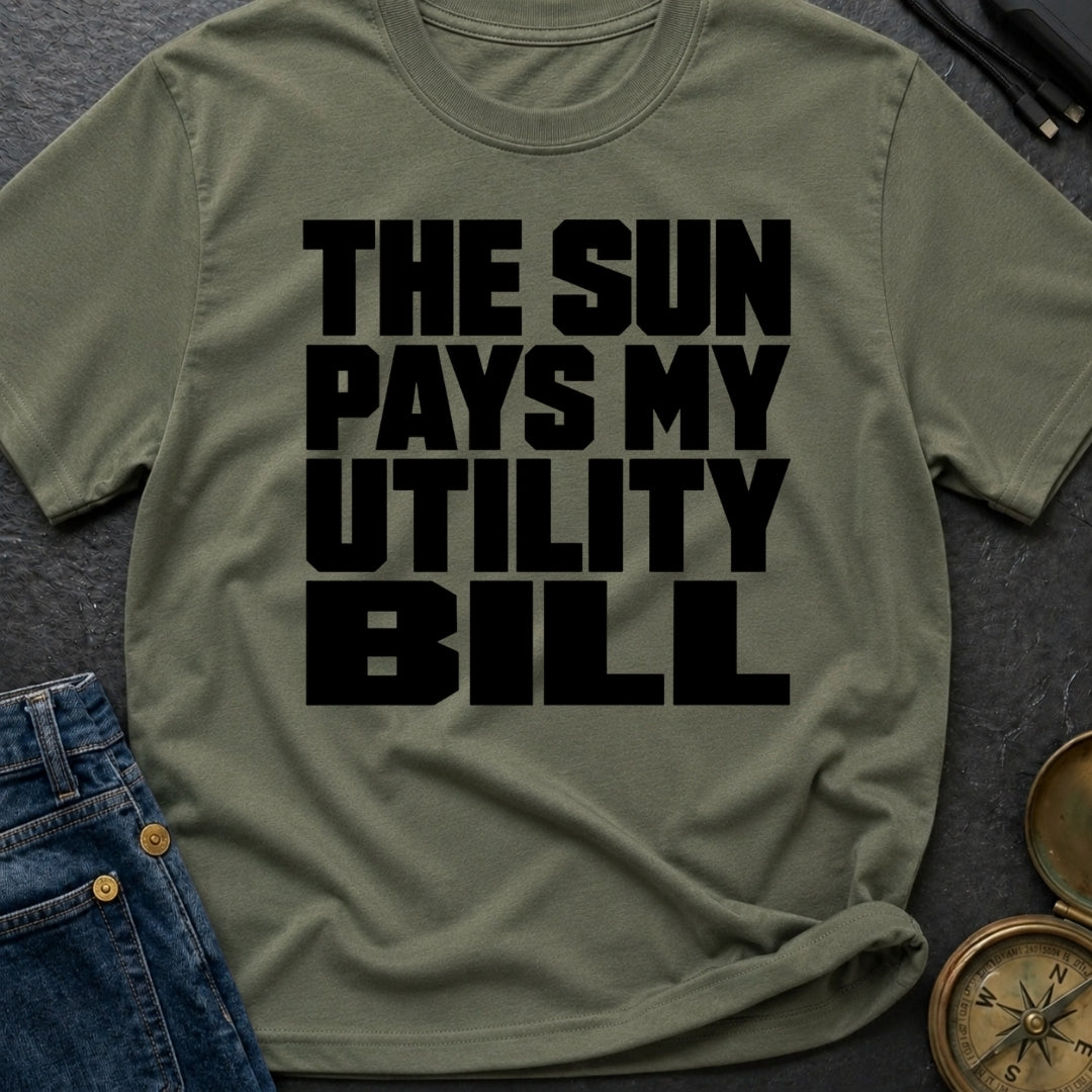 Sun Pays My Bills - T-Shirt
