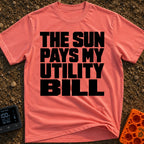 Sun Pays My Bills - T-Shirt in Watermelon - A text-only design featuring the phrase "THE SUN PAYS MY UTILITY BILL" in...