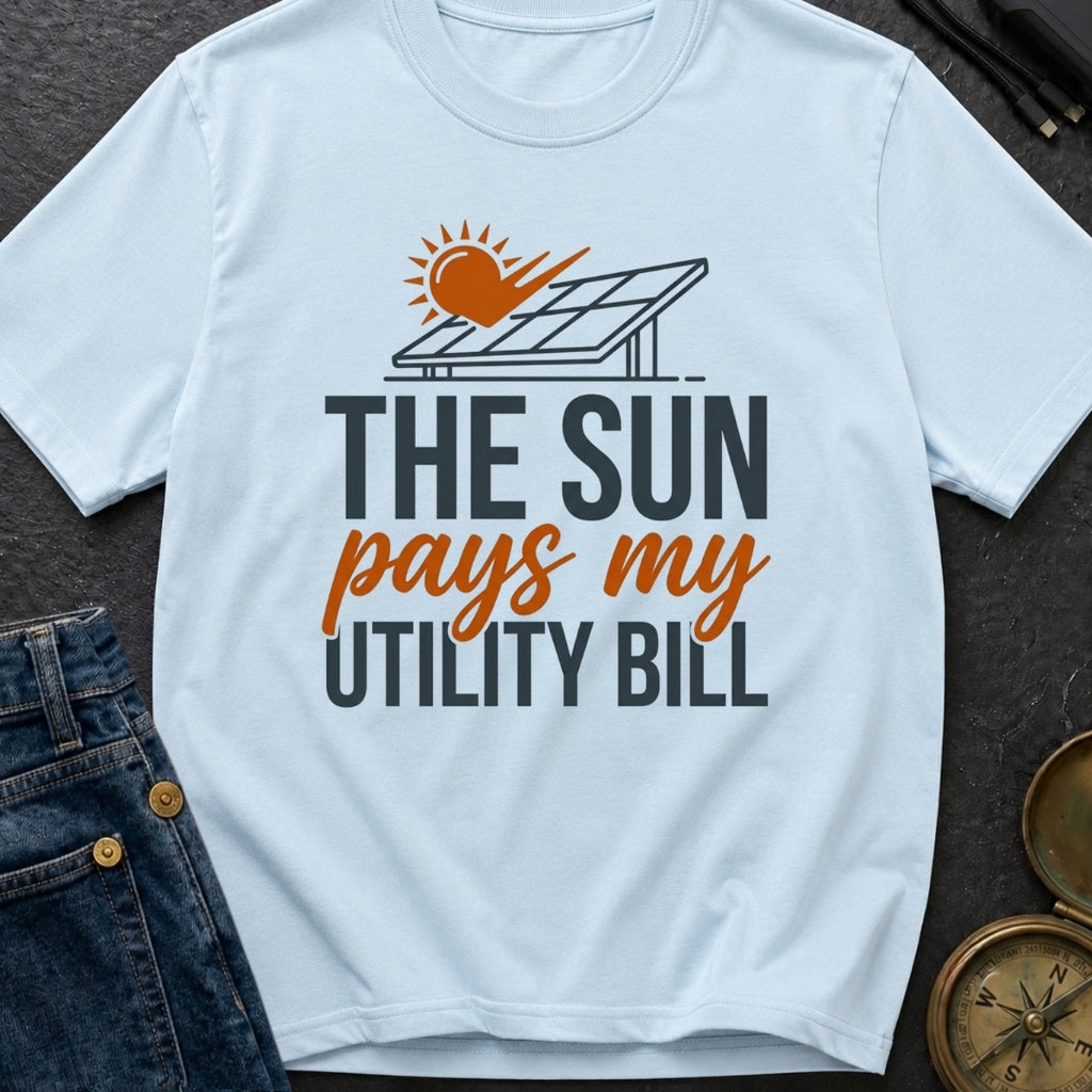 Sun Pays My Bills - T-Shirt