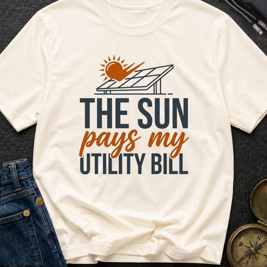 Sun Pays My Bills - T-Shirt