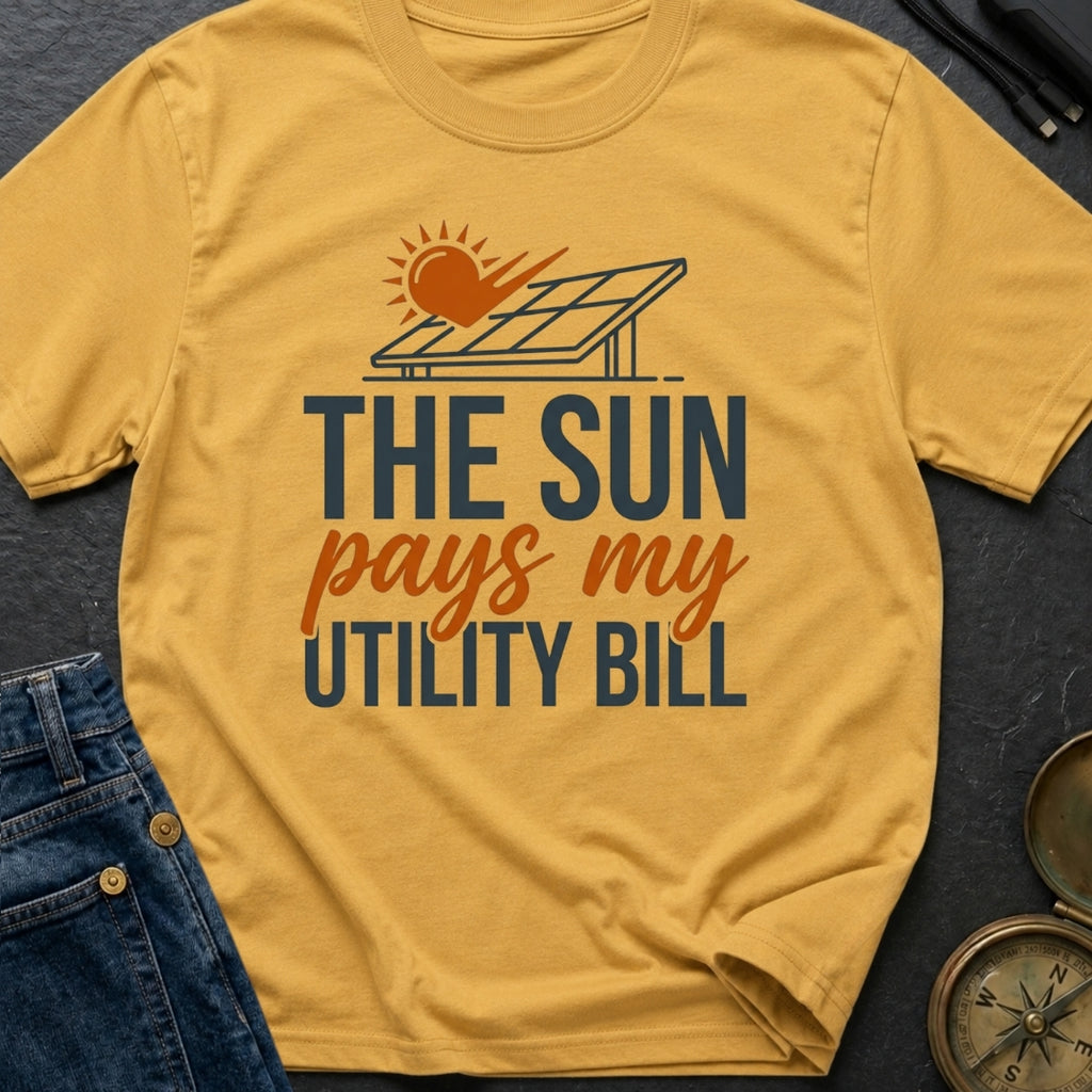 Sun Pays My Bills - T-Shirt