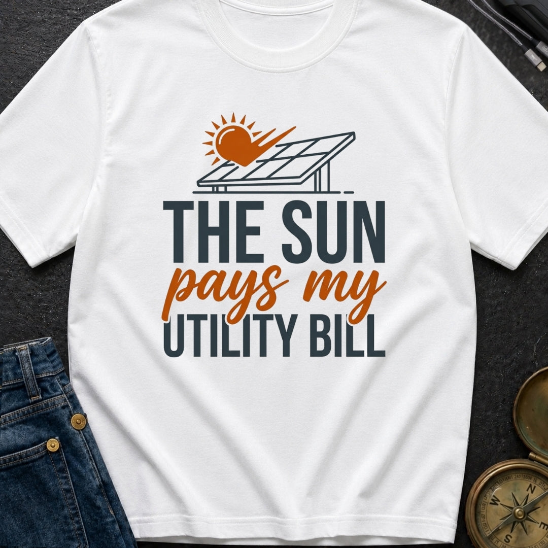 Sun Pays My Bills - T-Shirt